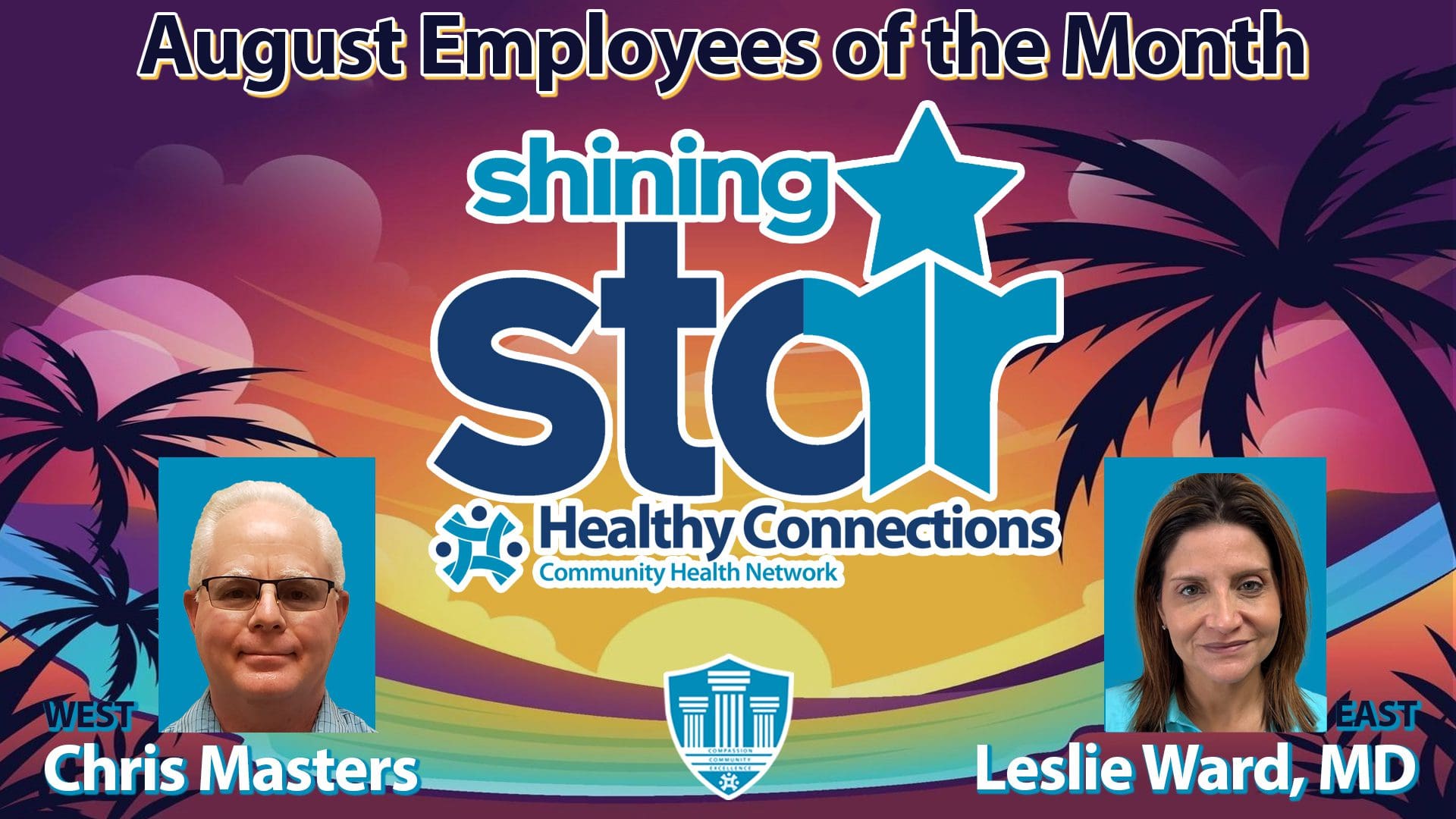 Chris Masters and Dr. Leslie Ward are named Healthy Connections Shining STAR employees of the month for August.