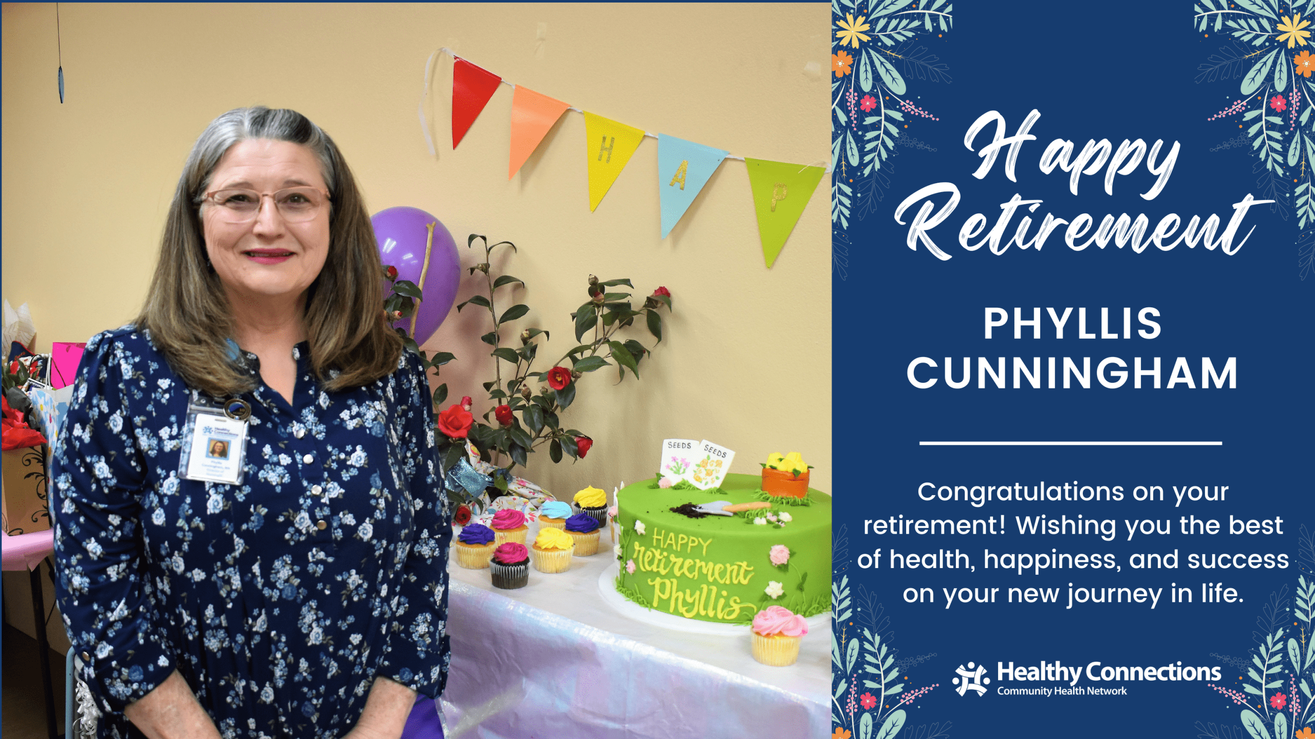 Healthy Connections wishes Phyllis Cunningham a happy retirement after more than 30 years in nursing.