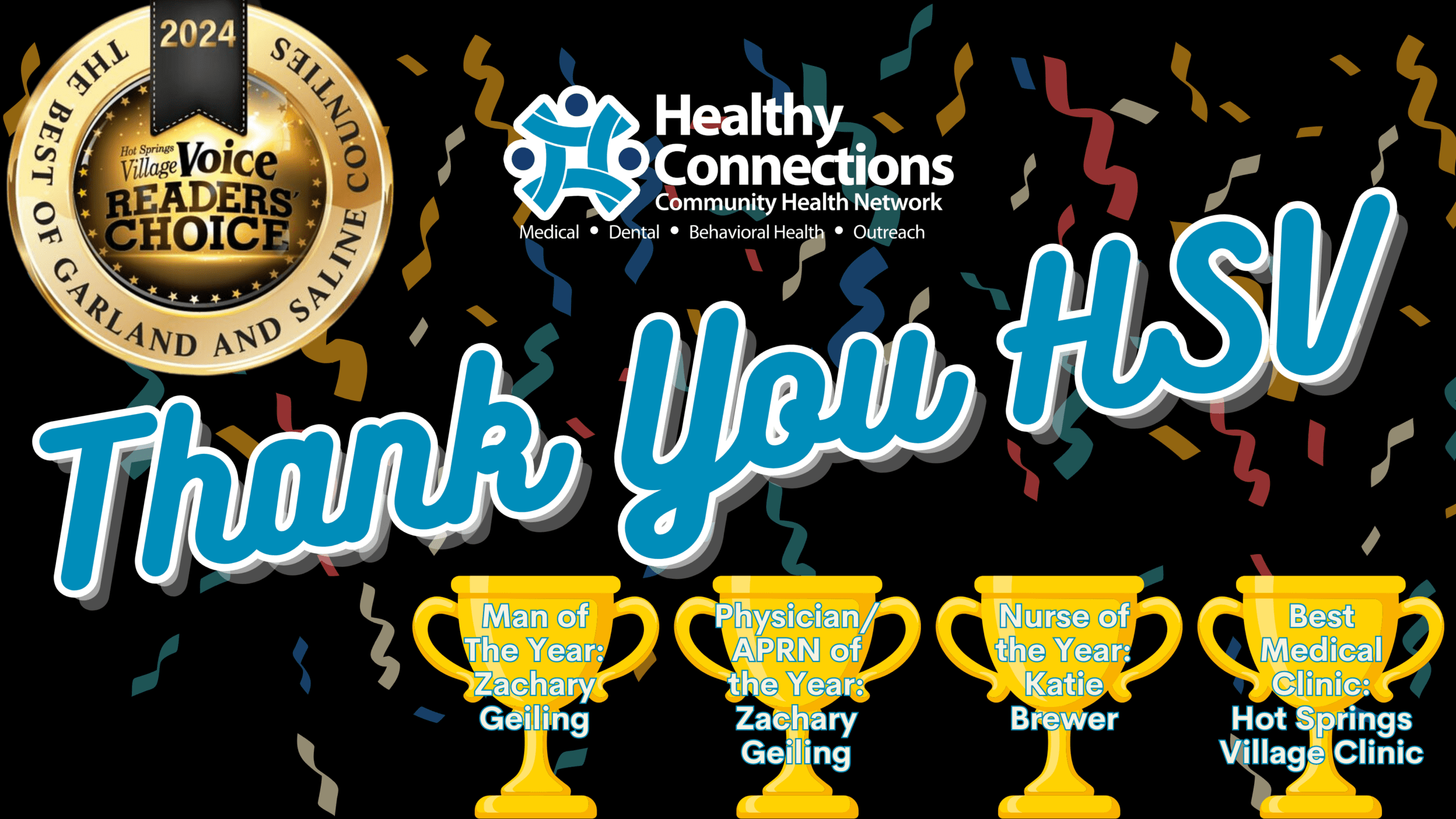 Healthy Connections Hot Springs Village Clinic wins in all four categories at the Best of the Best Awards. Man of the Year: Zachary Geiling Physician of the Year: Zachary Geiling Nurse of the Year: Katie Brewer Best Medical Clinic: Hot Springs Village Clinic