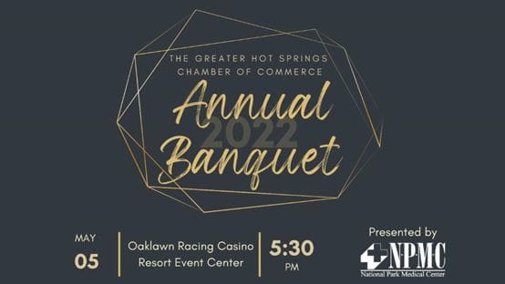 Healthy Connections announces the 2022 Annual Banquet hosted by the Greater Hot Springs Chamber of Commerce.
