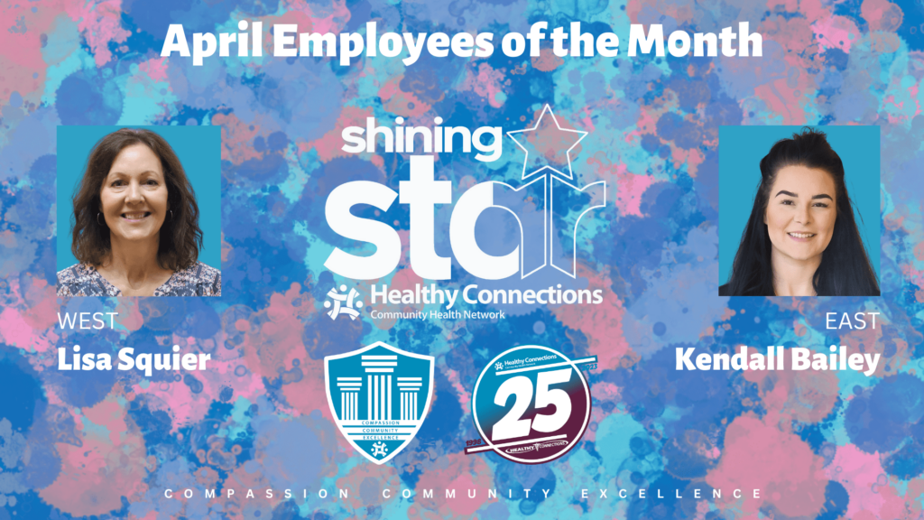 Lisa Squier and Kendall Bailey are Healthy Connections April 2023 Employees of the Month.