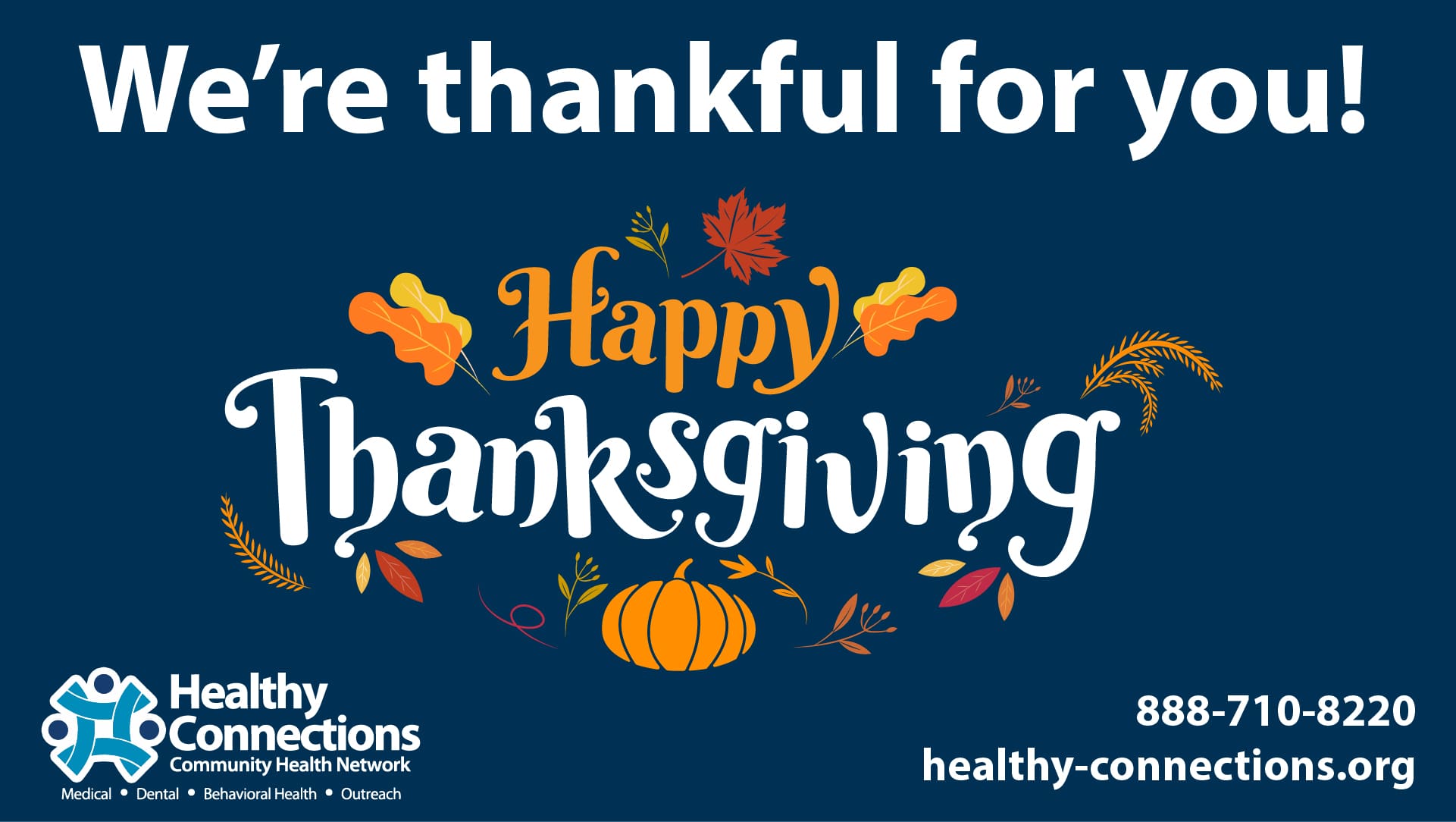 An announcement from Healthy Connections saying Happy Thanksgiving and We're Thankful For You!