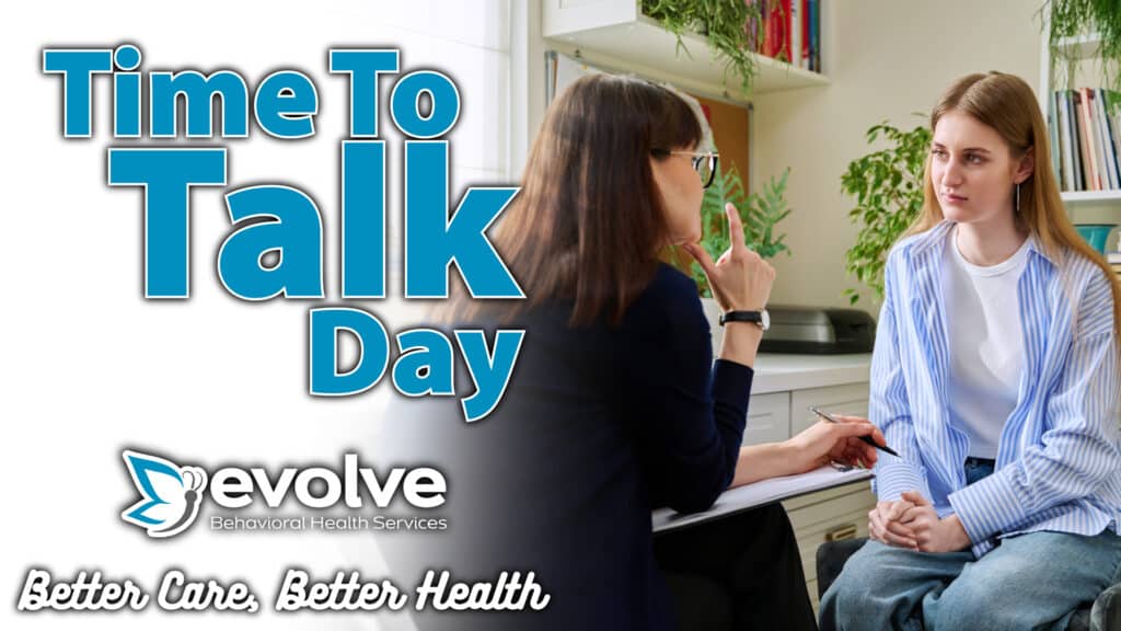 Time to Talk Day anouncement - Evolve Behavioral Health Services