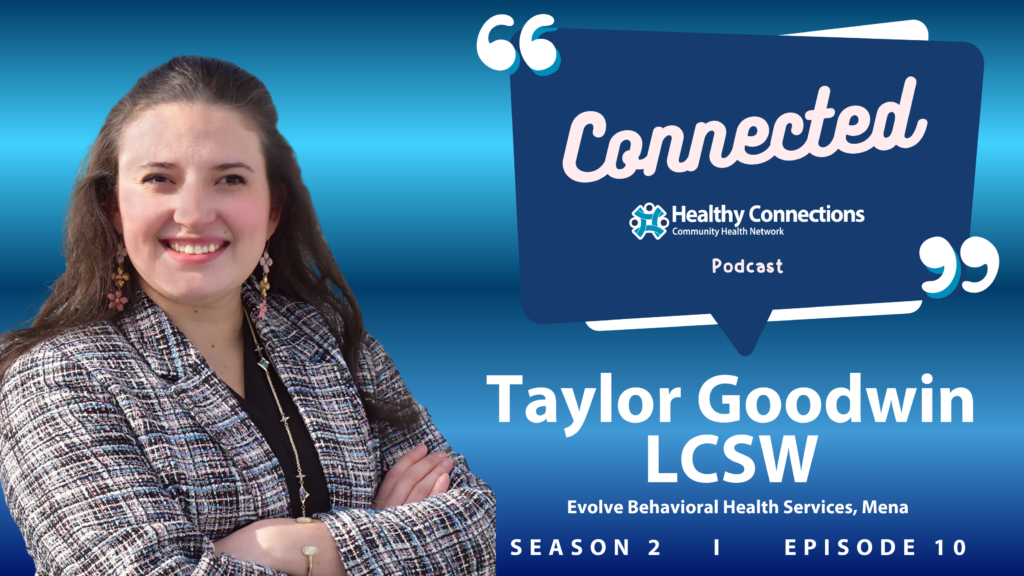 Taylor Goodwin behavioral health therapist Mena Arkansas Connected Podcast