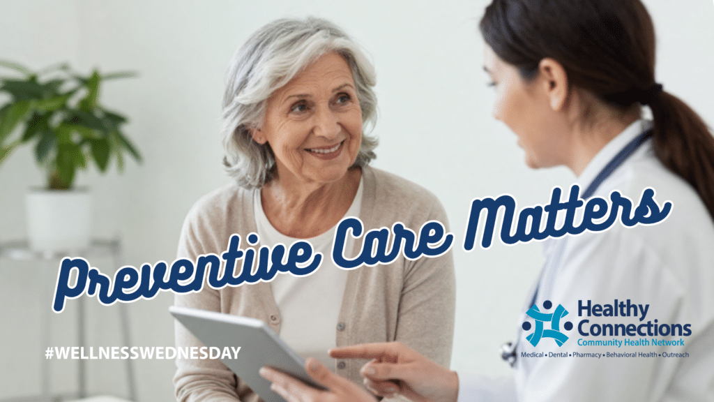 Healthy Connections explains how preventive care for seniors can help identify health concerns early, support independence, and guide Medicare Annual Wellness Visits.